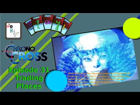 Let's Play Chrono Cross Episode 31: Trading Places