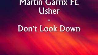 Martin Garrix Ft. Usher - Don&#39;t Look Down (Fast Forward)