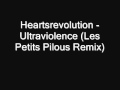 Heartsrevolution - Ultraviolence (Les Petits Pilous ...