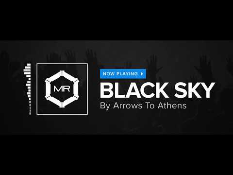 Arrows To Athens - Black Sky [HD]