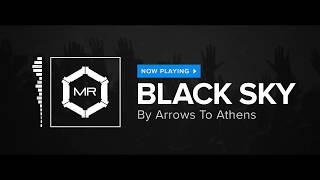 Arrows To Athens - Black Sky [HD]