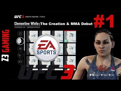 The Creation of Clementine White & MMA Debut|EA Sports UFC 3-*Career Mode*: 1-Women's Strawweight