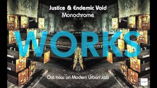 Monochrome - Justice & Endemic Void - WORKS LP - OUT NOW ON MJAZZ