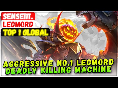 Aggressive No.1 Leomord Deadly Killing Machine [ Top Global Leomord ] Senseiπ. - Mobile Legends