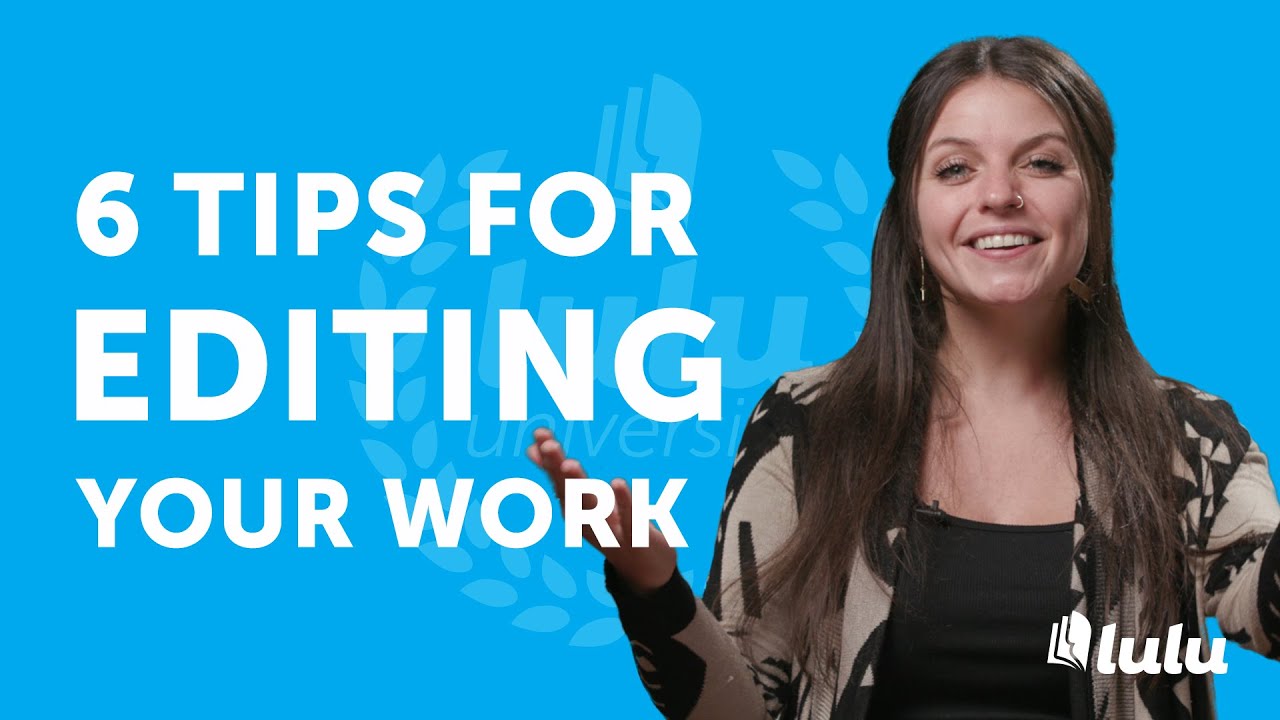 6 Tips for Editing Your Work