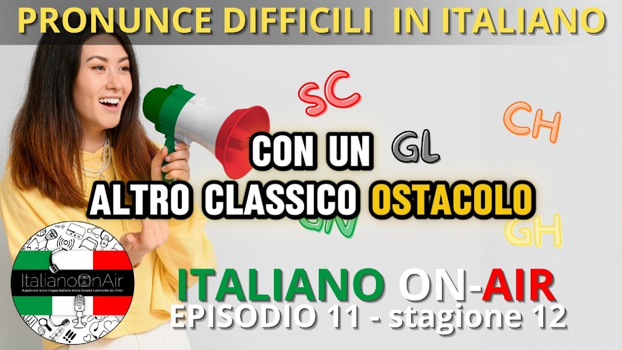 Pronuncia Italiana: C, G e i suoni "nascosti" delle consonanti