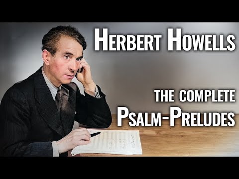 🎵 Herbert Howells COMPLETE Psalm-Preludes // St Mary Redcliffe