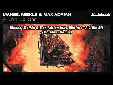 Manse, Meikle & Max Adrian feat. Elle Vee - A Little Bit (Mo Abrar Remix)