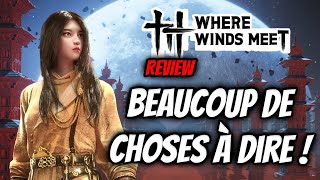 Where Winds Meet ⚔️ Review : Mon Avis Après Plusieurs Heures de Jeu