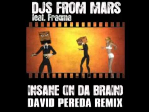 Djs From Mars Feat  Fragma  Insane In Da Brain  David Pereda Radio Edit