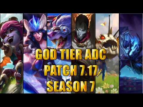 Best ADC | God Tier | patch 7.17 Season 7 League of legends