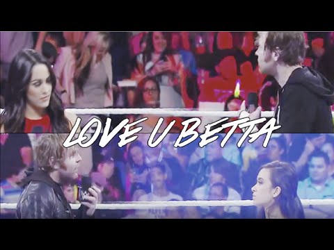 nikki/roman/paige/brie/dean/aj | Love U Betta