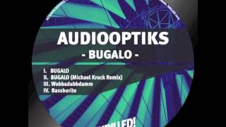 Audiooptiks - Bugalo (Michael Kruck Remix)