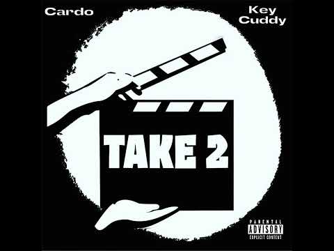 Take 2- Cardo (feat. Key Cuddy)