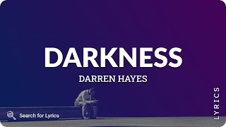 Darren Hayes - Darkness (Lyrics for Desktop)