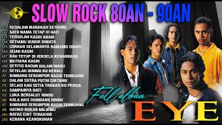 Download lagu EYE Full Album – Sedalam Manakah Setia | Slow Rock 90an Legenda | Lagu Lama Abadi Melangkaui Zaman mp3
