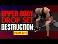 Upper Body Workout For Men Over 50 Part 2 DROP SET DESTRUCTION