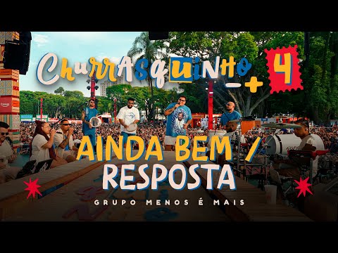 Grupo Menos É Mais - Ainda Bem / Resposta (Ao Vivo)