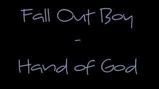 Fall Out Boy - Hand of God lyrics