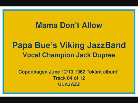 Papa Bue's Viking JazzBand 1962 Mama Don't Allow