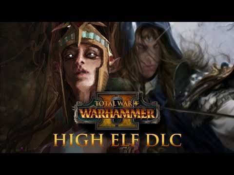 Total War: Warhammer 2 - DLC Speculation: High Elf (Roster Update, Legendary Lords)