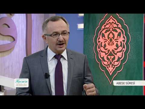Kur'an'ın Dilinden 158.Bölüm - (Abese Suresi)