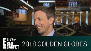Seth Meyers Talks Hosting 2018 Golden Globes | E! Live from the Red Carpet