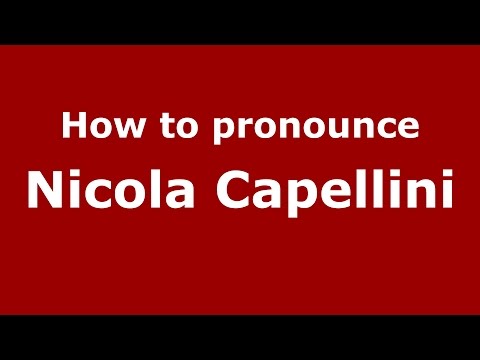 How to pronounce Nicola Capellini (Italian/Italy)  - PronounceNames.com
