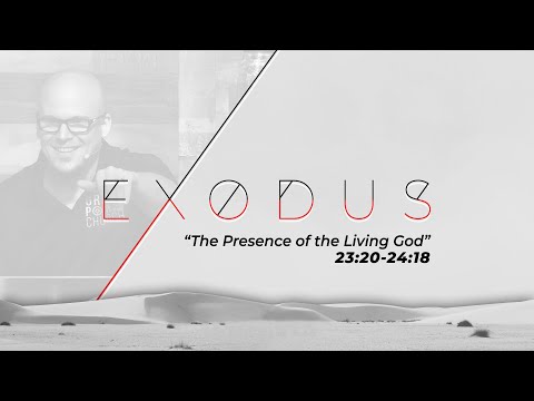 "The Presence of the Living God" | Exodus 23:20-24:18 Sermon | Dr. Mike Chandler | March 5, 2023
