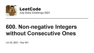 YouTube video 'Daily Leetcode #481: Jul 25, 2021 - 600. Non-negative Integers without Consecutive Ones'