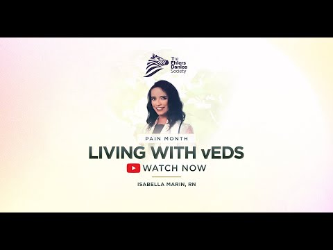 Vascular Ehlers-Danlos Syndrome (vEDS): Community Voices: 'Living with vEDS' Isabella Marin, RN