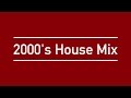 |2017 Mix| - 2000's House / Funky House