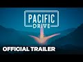 Pacific Drive Reveal Trailer | State of Play September 2022