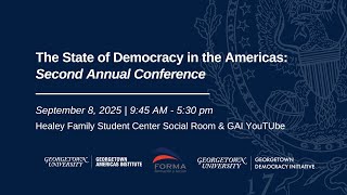The State of the Democracy in the Americas Second Annual Conference