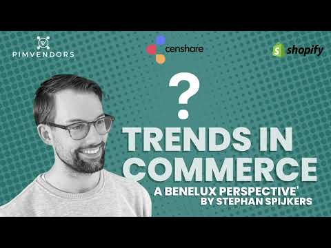 Trends in Commerce | Stephan Spijkers - PIMvendors.com - YouTube