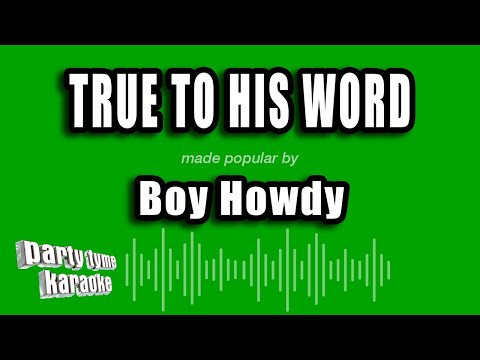True To His Word - Boy Howdy