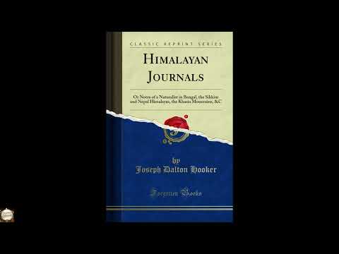 Himalayan Journals: Or Notes of a Naturalist in Bengal, the Sikkim and Nepal Himala by Joseph Dalton Hooker — free full audiobook
