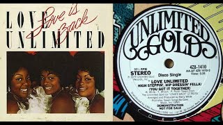 ISRAELITES:Love Unlimited - High Steppin' Hip Dressin' Fella {You Got It Together} 1979 {Extended}