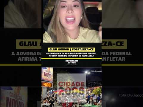 A advogada e candidata a deputada federal, afirma ter sido impedida de panfletar p/ facção no Ceará