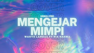 Download lagu Yovie & Nuno - Mengejar Mimpi (Cover by. Wahyu Landax ft Ria Rahma) mp3 Download lagu Yovie & Nuno - Mengejar Mimpi (Cover by. Wahyu Landax ft Ria Rahma) mp3