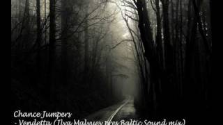 Chance Jumpers - Vendetta (Ilya Malyuev pres Baltic Sound mix)