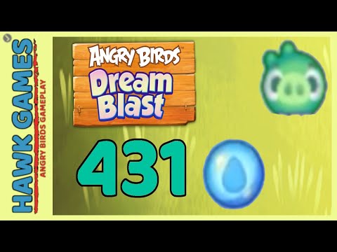 Angry Birds Dream Blast Level 431 - Walkthrough, No Boosters