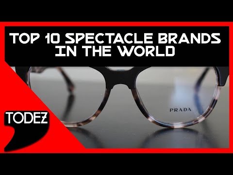Top 10 Spectacle Brands In The World