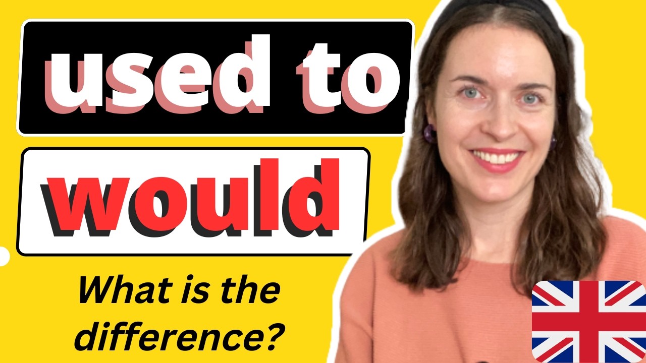 USED TO and WOULD in English: what is the difference?