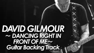 DAVID GILMOUR 『DANCING RIGHT IN FRONT OF ME』Guitar Backing Track 2017 All Instrument by miu JAPAN