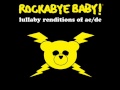 You Shook Me All Night Long - Lullaby Renditions of AC/DC - Rockabye Baby!