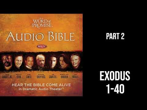 The Word of Promise Audio Bible Part 2, Exodus 1-40