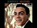 Johnny Mathis - Spring Is Here. ( HQ ).