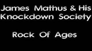 James Mathus & His Knockdown Society - Rock Of Ages