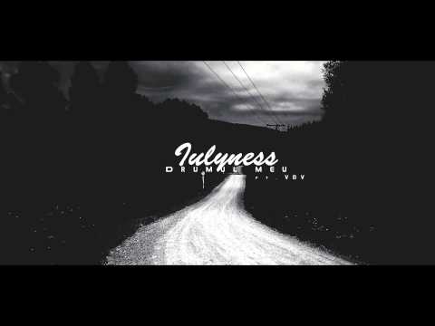 iuLyNess ft. Vdv - Drumul meu (Prod. ESV Beats)